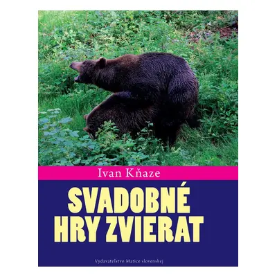 Svadobné hry zvierat - Ivan Kňaze