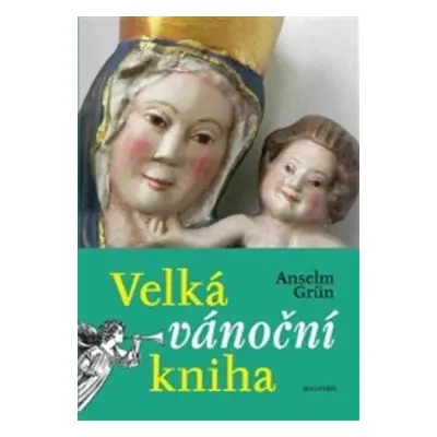 Velká vánoční kniha - Anselm Grün