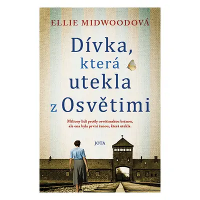 Dívka, která utekla z Osvětimi - Ellie Midwoodová