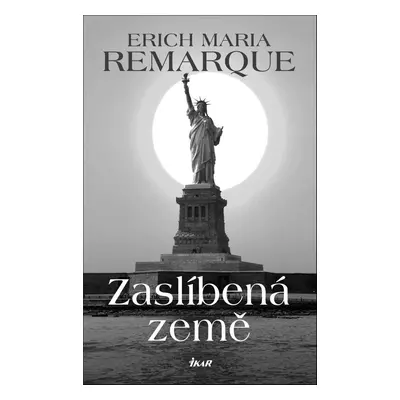 Zaslíbená země - Erich Maria Remarque