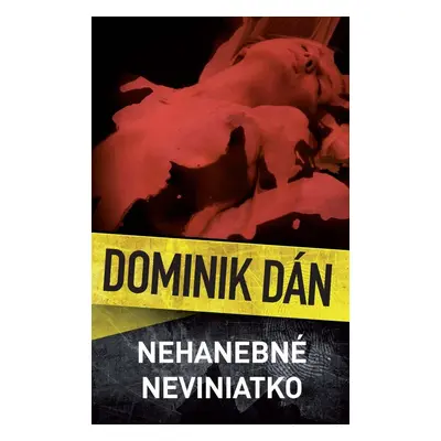 Nehanebné neviniatko - Dominik Dán