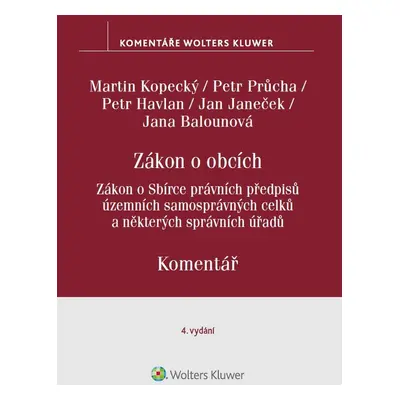 Zákon o obcích. Zákon o Sbírce právních předpisů územních samosprávných celků. Komentář. 4. vydá