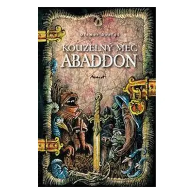 Kouzelný meč Abaddon - Otomar Dvořák