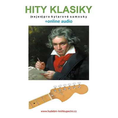 Hity klasiky (nejen) pro kytarové samouky (+online audio) - Zdeněk Šotola