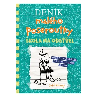 Deník malého poseroutky 18 - Škola na odstřel - Jeff Kinney