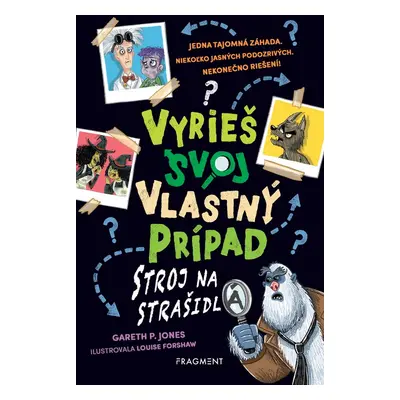 Vyrieš svoj vlastný prípad: Stroj na strašidlá - Gareth P. Jones