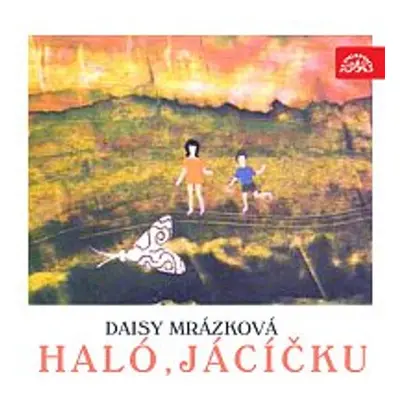 Haló, Jácíčku - Daisy Mrázková