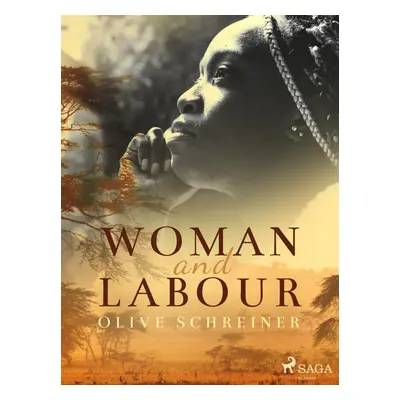 Woman and Labour - Olive Schreiner