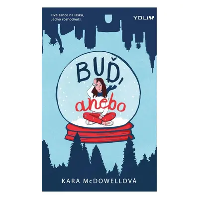 Buď, anebo - Kara McDowellová