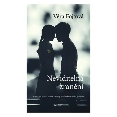 Neviditelná zranění - Věra Fojtová