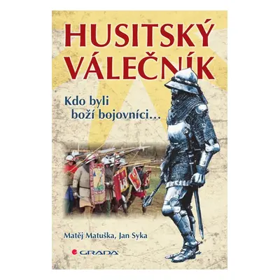 Husitský válečník - Matěj Matuška