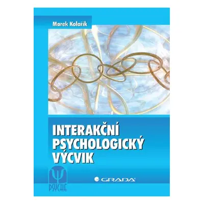 Interakční psychologický výcvik - Marek Kolařík