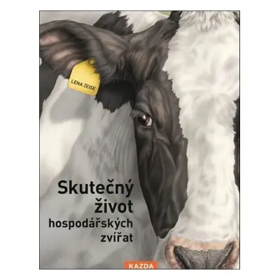 Skutečný život hospodářských zvířat - Lena Zeise