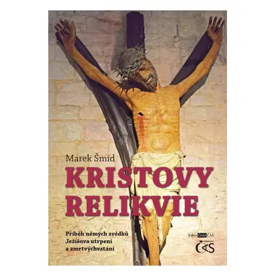 Kristovy relikvie - Marek Šmíd