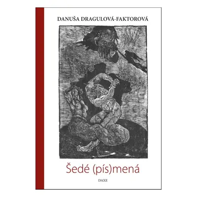 Šedé písmená - Danuša Dragulová-Faktorová