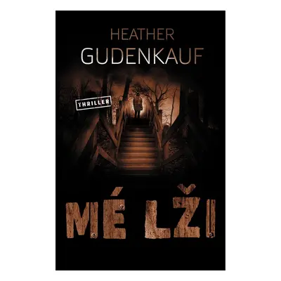 Mé lži - Heather Gudenkauf