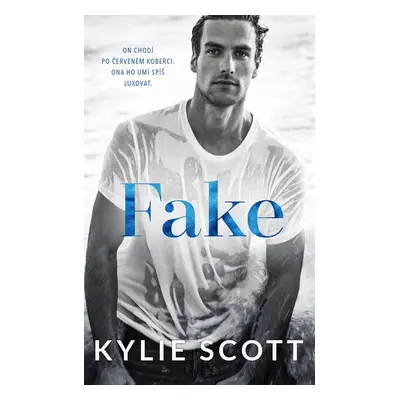 Fake - Kylie Scott