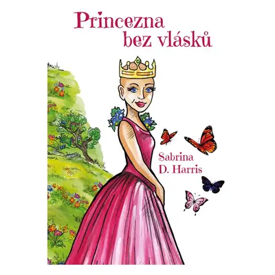 Princezna bez vlásků - Sabrina Harris D.