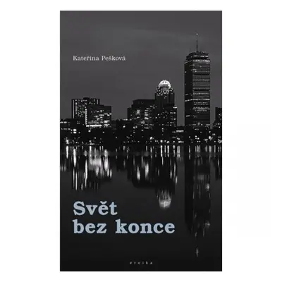 Svět bez konce - Kateřina Pešková