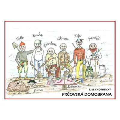 Prčovská domobrana - Z. M. Chotutický