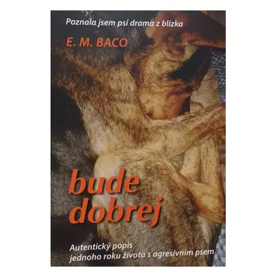 Bude dobrej - Emilia Miluše Baco