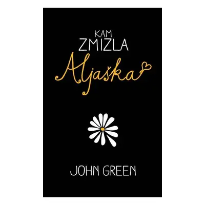 Kam zmizla Aljaška - John Green