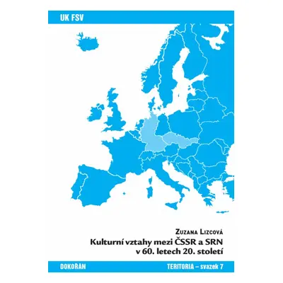 Kulturní vztahy mezi ČSSR a SRN v 60. letech 20. století - Zuzana Lizcová