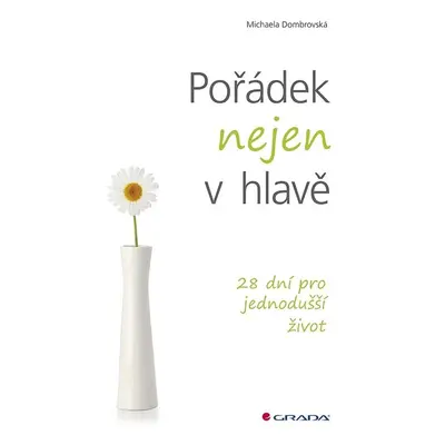 Pořádek nejen v hlavě - Michaela Dombrovská