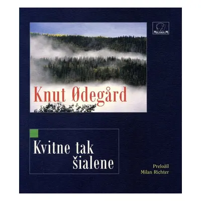 Kvitne tak šialene - Knut Odegard