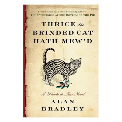 Thrice the Brinded Cat Hath Mew'd - Alan Bradley