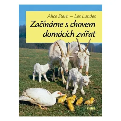 Začínáme s chovem domácích zvířat - Alice Stern