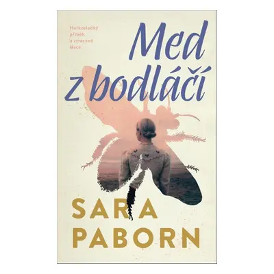 Med z bodláčí - Sara Pabornová