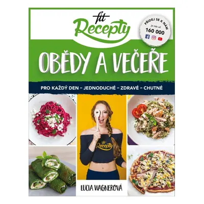 Fit recepty Obědy a večeře - Lucia Wagnerová