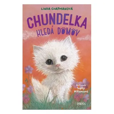 Chundelka hledá domov - Linda Chapmanová