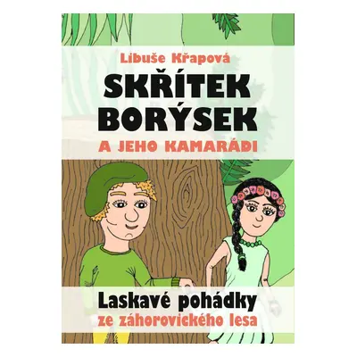 Skřítek Borýsek a jeho kamarádi - Libuše Křapová