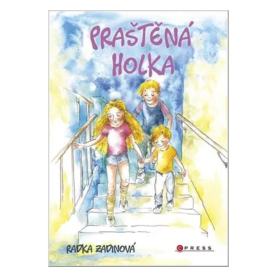 Praštěná holka - Radka Zadinová