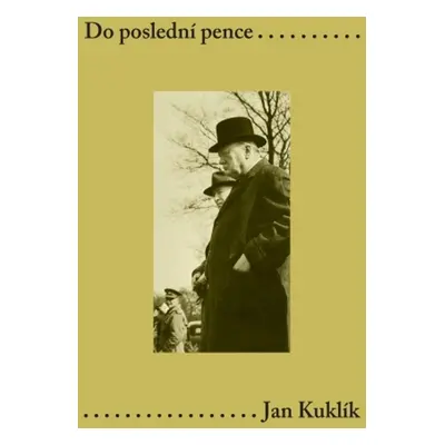 Do poslední pence - Jan Kuklík