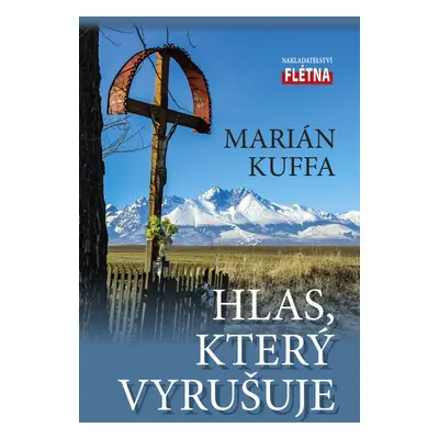 Hlas, který vyrušuje - Marián Kuffa