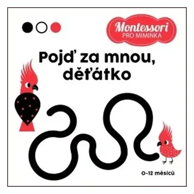 Montessori pro miminka Pojď za mnou, děťátko! - Autor Neuveden