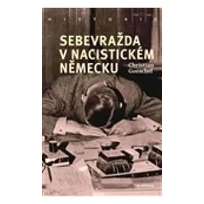 Sebevražda v nacistickém Německu - Christian Goeschel