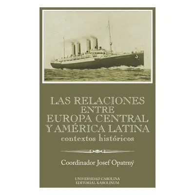 Las relaciones entre Europa Cenral y América Latina - Josef Opatrný