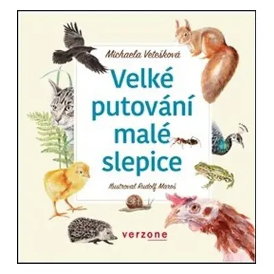 Velké putování malé slepice - Michaela Vetešková