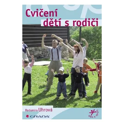 Cvičení dětí s rodiči - Radomíra Uhrová