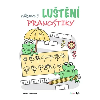 Zábavné luštění – pranostiky - Radka Kneblova