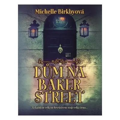 Dům na Baker Street - Michelle Birkbyová