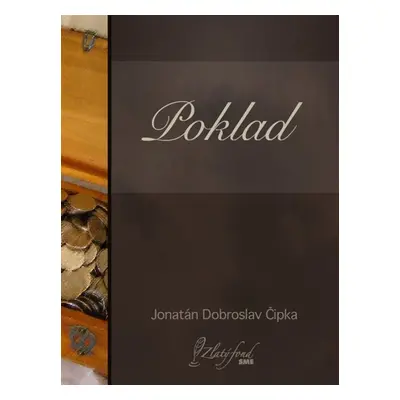 Poklad - Jonatán Dobroslav Čipka