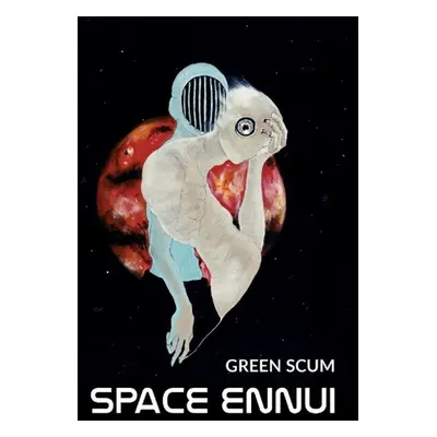 Space Ennui - Scum Green