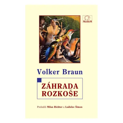 Záhrada rozkoše - Volker Braun