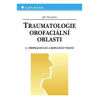 Traumatologie orofaciální oblasti - Jiří Mazánek