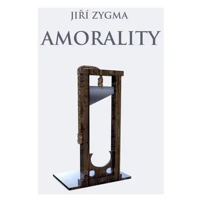 Amorality - Jiří Zygma